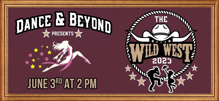 Dance & Beyond Presents "The Wild West"
