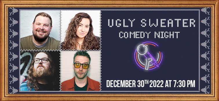 Ugly Sweater Comedy Night
