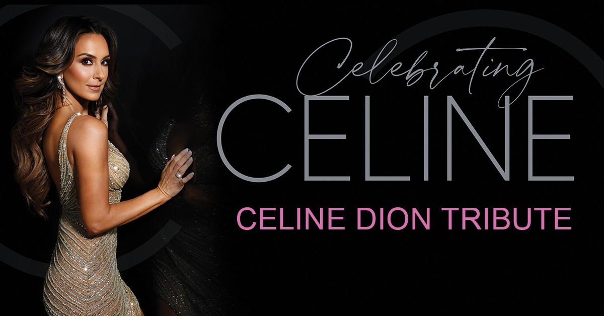 Celine Dion Tribute - Celebrating Celine