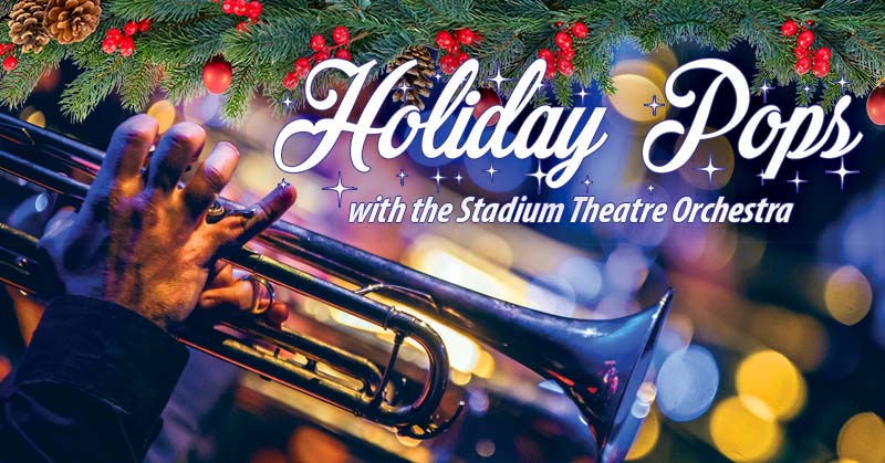 Holiday Pops with the Stadium Theatre Orchestra