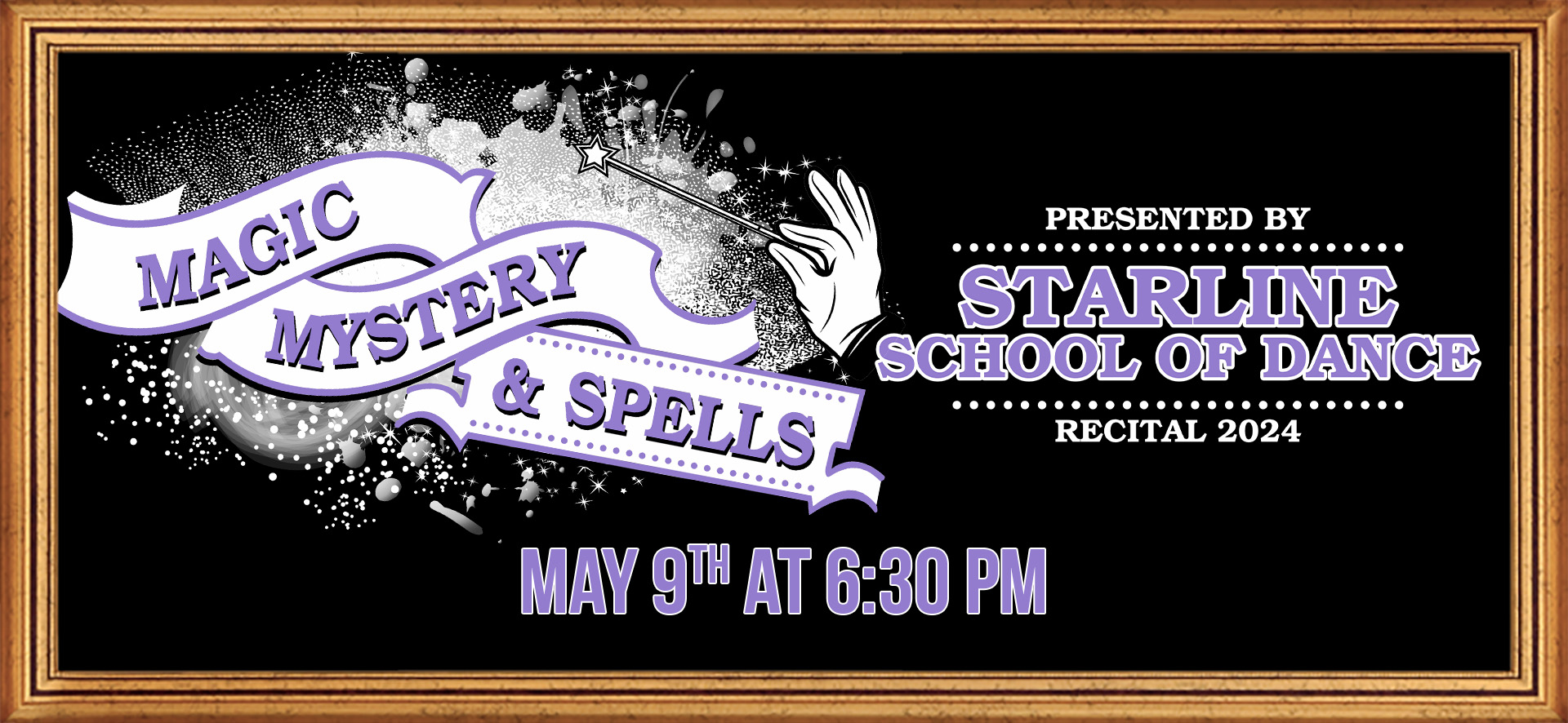 Starline School of Dance presents "Magic Mystery & Spells"