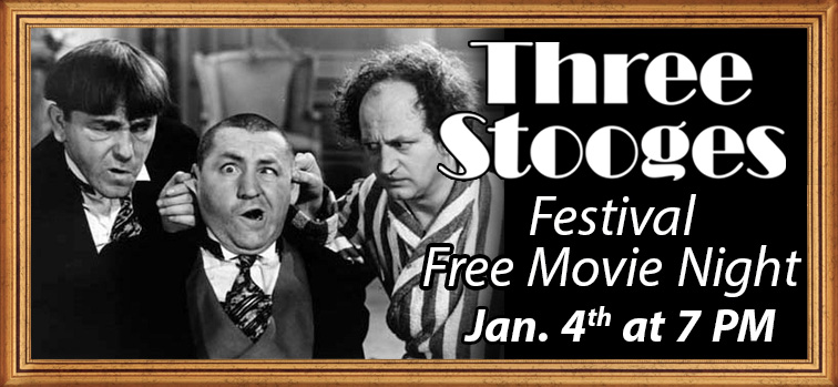 Three Stooges Festival - Free Movie Night