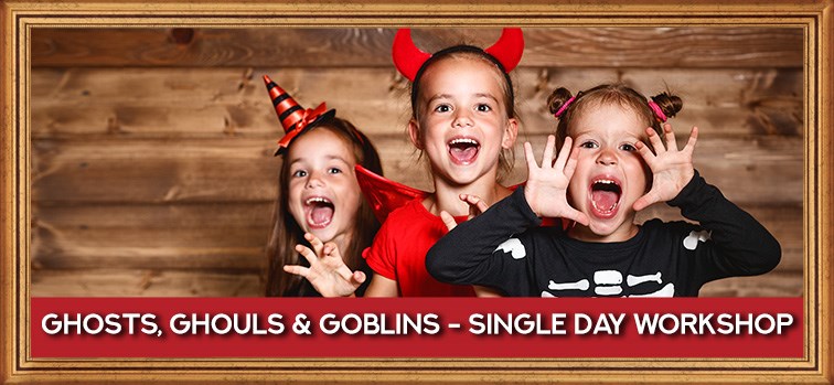 Education - Ghosts, Ghouls & Goblins - Single Day Workshop